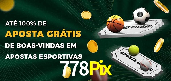 778Pix Ate 100% de Aposta Gratis